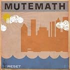 Reset by Mute Math