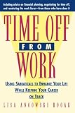 Time Off From Work: Using Sabbaticals To Enhance Your Life While Keeping Your Career On Track