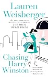 Chasing Harry Winston: A Novel by Lauren Weisberger Chasing Harry Winston: A Novel by Lauren Weisberger