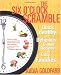 The Six O'Clock Scramble: Quick, Healthy, and Delicious Dinner Recipes for Busy Families