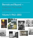 Biennials and Beyond: Exhibitions Tha...