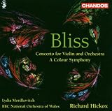 Bliss: Concerto for Violin and Orchestra; A Colour Symphony