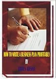 HOW TO WRITE BUSINESS PLAN PROFITABLY