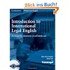 Introduction to International Legal English: A Course for Classroom or Self-Study Use [With 2 CDs] (With Audio Cds)
