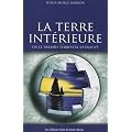 Terre int�rieure (La), ou le Paradis terrestre retrouv�