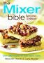 The Mixer Bible: Over 300 Recipes for Your Stand Mixer