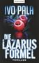 Die Lazarus-Formel: Roman