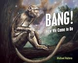 Bang!: How We Came to Be