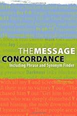 The Message Three-way Concordance: Word , Phrase, Synonym