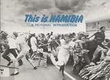 This is Namibia : a pictorial introduction