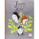 Jane, the Fox, and Me