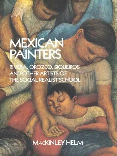 Mexican Painters: Rivera, Orozco, Siqueiros, and Other Artists of the Social Realist School (Dover Fine Art, History of Art)