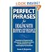 Perfect Phrases for Dealing with Difficult People: Hundreds of Ready-to-Use Phrases for Handling Conflict, Confrontations and Challenging Personalities