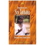 Rencontres avec Sri Tath�ta : Rencontre avec l'Amour Divinpar Aditi