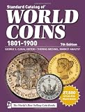 Standard Catalog of World Coins - 1801-1900 (Standard Catalog of World Coins 19th Century Edition 1801-1900)