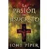 La Pasi�n De Jesucristo (Spanish Edition)