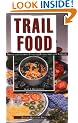 Trail Food: Drying and Cooking Food for Backpacking and Paddling
