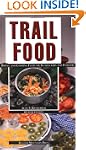 Trail Food: Drying and Cooking Food f...