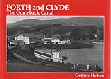 Forth and Clyde : the comeback canal