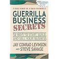 Guerrilla Business Secrets (Fifty-Eights Ways to Start, Build, and Sell Your Business, A Ture Story by a True Guerrilla!) (Paperback)