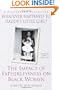 Whatever Happened to Daddy's Little Girl?: The Impact of Fatherlessness on Black Women