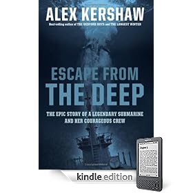 Escape from the Deep: A Legendary Submarine and Her Courageous Crew