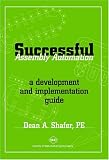Successful Assembly Automation: A Development and Implementation Guide