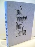 und bringen ihre Garben aus russischer Kriegsgefangenschaft - Helmut Gollwitzer, Josef Krahe, Karl Rauch