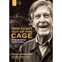 How to Get Out of the Cage: A Year With John Cage