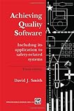 Achieving quality software : including its application to safety-related systems