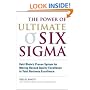 Power of Ultimate Six Sigma(r), The: Keki Bhote's Proven System for Moving Beyond Quality Excellence to Total