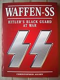Waffen SS : Hitler's black guard at war