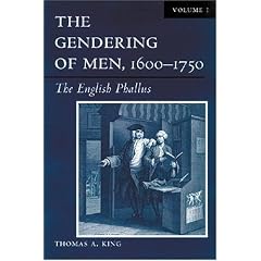 The Gendering of Men, 1600-1750: The English Phallus