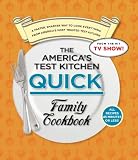 The America's Test Kitchen Quick Family Cookbook