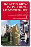 What s New in Church Leadership?: Creative Responses to the Changing Pattern of Church Life