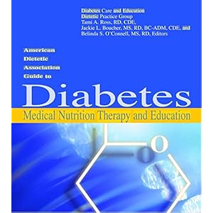 American Dietetic Association Guide to Diabetes Medical Nutrition Therapy And Education