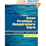 Case Profiles in Respiratory Care by William A. French