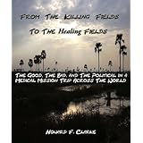 From The Killing Fields to the Healing Fields - The Good, the Bad, and the Political in a Medical Mission Trip Across the World