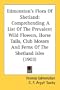 Edmonston's Flora Of Shetland: Comprehending A List Of The Prevalent Wild Flowers, Horse Tails, Club Mosses And Ferns Of The Shetland Isles (1903)