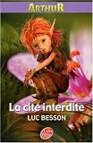Arthur, Tome 2 : La cit� interdite
