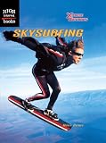 Skysurfing (Turtleback School & Library Binding Edition) (High Interest Books: X-Treme Outdoors (Pb))