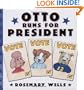 Otto Runs For President
