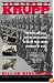 The Arms of Krupp: The Rise and Fall of the Industrial Dynasty that Armed Germany at War