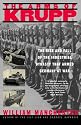 The Arms of Krupp: The Rise and Fall of the Industrial Dynasty that Armed Germany at War