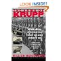 The Arms of Krupp: The Rise and Fall of the Industrial Dynasty that Armed Germany at War