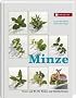 Minze: Feuer und Eis f�r K�che und Wohlbefinden