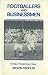 Book Footballers and Businessmen: The Origins of Professional Soccer in England