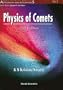 Physics of Comets (World Scientific Series in Astronomy and Astrophysics)