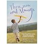 Then, Now and Always: Supporting Children as They Journey Through Grief: A Guide for Practitioners