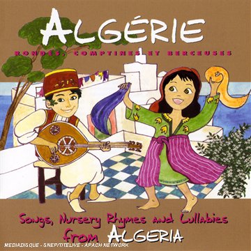 Algerie Rondes : Rondes, Comptines Et Berceuses